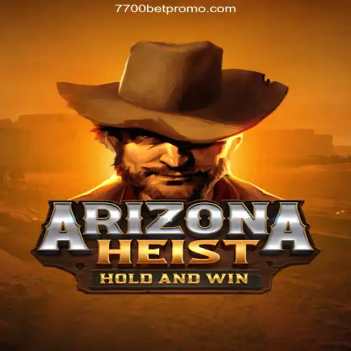 Exploring the Thrills of ArizonaHeist at 7700bet Oficial